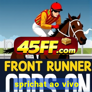 sprichat ao vivo